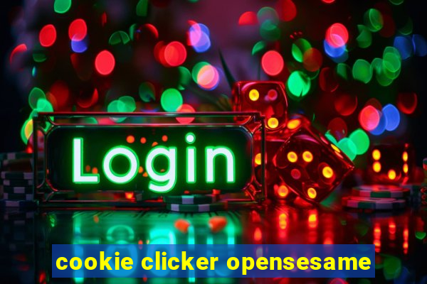 cookie clicker opensesame